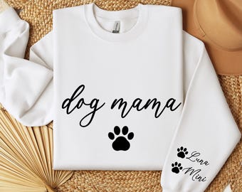 Personalized Dog Mama Sweatshirt, Custom Dog Mom Hoodie, Dog Owner Outfit, Dog Mama Clothings, Dog Mom Birthday Gift, Happy Mothers Day Gift