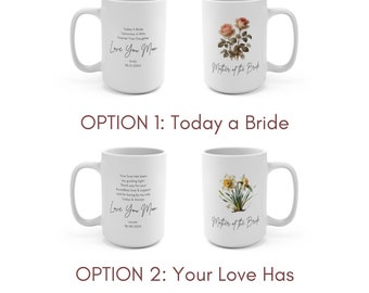 Custom Mother of the Bride Gift From Daughter, Personalized Birth Month Flower Name Date, Ceramic Mug 15oz, Mom Wedding Gift, Quote Tea Cup