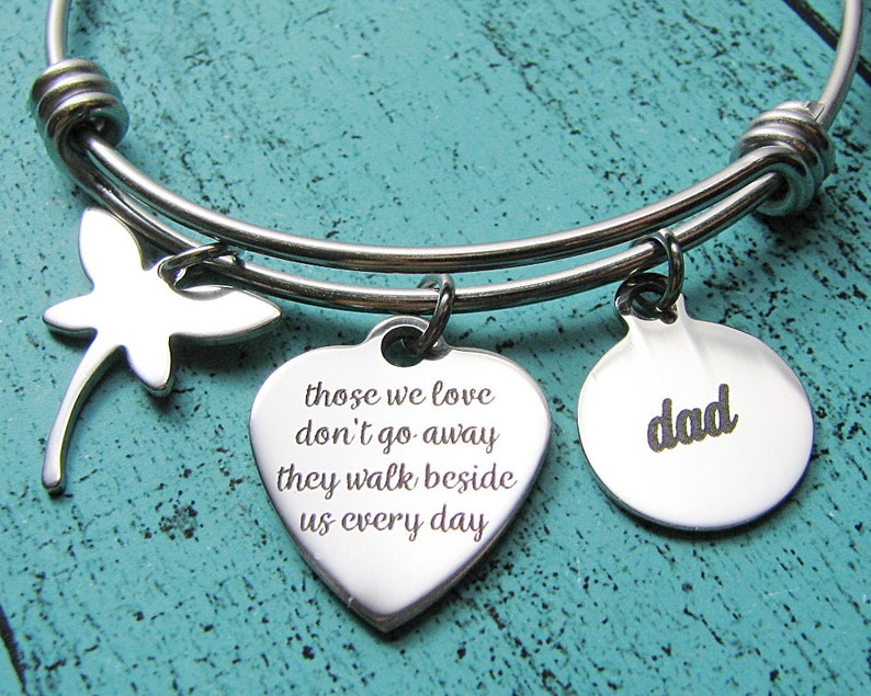 Memorial Bracelet in Memory of Dad Mom Sympathy Gift Those We Love Dont Go Away They Walk Beside Us Every Day Loss Jewelry for Her