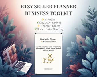 May include: An Etsy Seller Planner Business Toolkit graphic with text including "37 Pages", "Etsy SEO + Listings", "Finance + Orders", and "Social Media Planning". A laptop and a tablet displaying the planner are also visible, surrounded by a floral design.