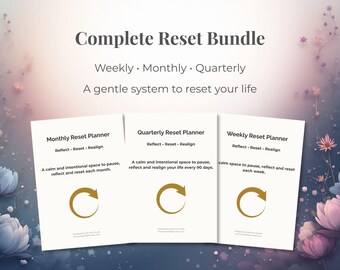 May include: Complete Reset Bundle with Weekly, Monthly, and Quarterly planners. Each planner features a gold circular arrow design and text that reads "Reflect - Reset - Realign". The image has a soft, floral background.