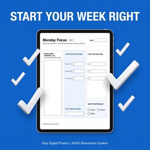Può includere: Un tablet digitale che mostra un modello di pianificatore Monday Focus con sezioni per Brain Dump, Essential Priorities, Low-Friction Wins e Body Maintenance. Il testo recita START YOUR WEEK RIGHT e ADHD Momentum System, circondato da segni di spunta bianchi.