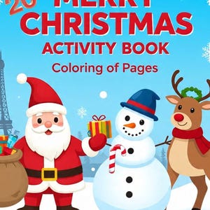 Könnte beinhalten: Bunte Illustration für ein Weihnachtsbastelbuch. Das Cover zeigt den Weihnachtsmann, einen Schneemann und ein Rentier. Der Text lautet "20+ Merry Christmas Activity Book Coloring of Pages". Der Hintergrund ist hellblau mit Schneeflocken.