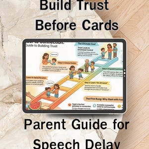 May include: A tablet showing a parent guide for speech delay, titled "Build Trust Before Cards." The guide features illustrations of parents and children, with text explaining steps to build trust and encourage communication. The tablet is on a light brown surface.