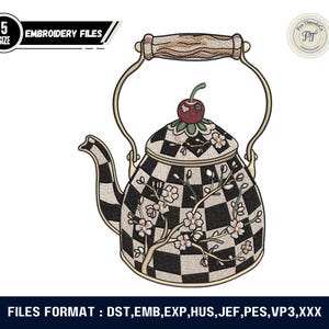 May include: An embroidered teapot design with a black and white checkered pattern, floral accents, and a cherry on top. The handle is gold-colored with a wooden grip. The image includes the text "EMBROIDERY FILES" and "5 SIZE".