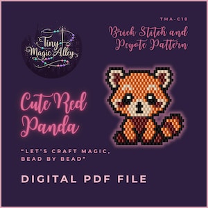 May include: Digital PDF file with a cute red panda design. The image includes the text "Cute Red Panda" and "Brick Stitch and Peyote Pattern". The design is from Tiny Magic Alley and includes the phrase "Let's craft magic, bead by bead."