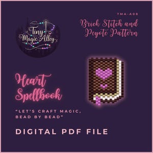 May include: Digital PDF file featuring a beaded heart spellbook pattern. The design includes the text "Heart Spellbook" and "Let's Craft Magic, Bead by Bead." The image also includes the text "Brick Stitch and Peyote Pattern."