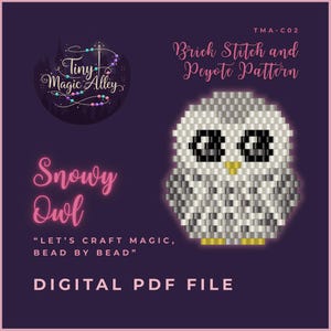 May include: Digital PDF file featuring a brick stitch and peyote pattern for a snowy owl design. The owl is rendered in shades of gray, white, black, and yellow. The text includes "Tiny Magic Alley" and "Let's Craft Magic, Bead by Bead."