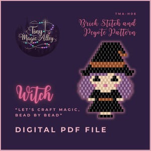 May include: Digital PDF file featuring a beaded witch design. The image shows a pixelated witch with a black hat, dress, and a purple hairstyle. The text reads "Brick Stitch and Peyote Pattern" and "Let's Craft Magic, Bead by Bead."