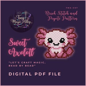 Peut inclure: Fichier PDF numérique avec un motif de point de brique et de peyote pour un joli design d'axolotl. L'image comprend le texte "Let's Craft Magic, Bead by Bead" et le logo Tiny Magic Alley.