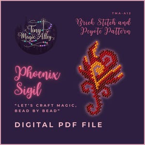 May include: Digital PDF file featuring a Phoenix Sigil design, crafted using brick stitch and peyote pattern techniques. The image includes the text "Let's Craft Magic, Bead by Bead" and the logo for Tiny Magic Alley.