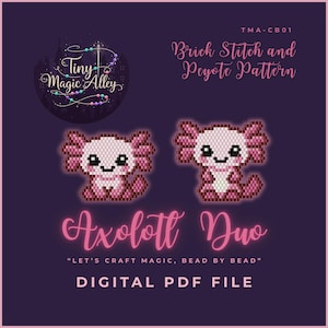 May include: Digital PDF file featuring a brick stitch and peyote pattern for creating axolotl designs. The image shows two pixelated axolotls in pink and white, with the text "Axolotl Duo". The file is from Tiny Magic Alley.