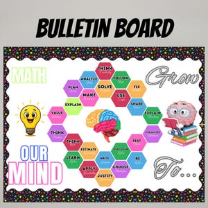 May include: A bulletin board featuring the text "BULLETIN BOARD" at the top, "MATH" and "OUR MIND" on the left, and "Grow To..." on the right. A central brain illustration is surrounded by colorful hexagons with math-related verbs.