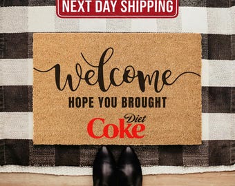 Funny Welcome Doormat, Hope You Brought Diet Coke, Soda Lover Gift