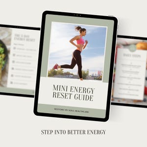 May include: Three tablets displaying a health and wellness guide. The main tablet shows a woman running in athletic wear, with the text "MINI ENERGY RESET GUIDE" and "RESTORE MY SOUL HEALTHCARE". The phrase "STEP INTO BETTER ENERGY" is at the bottom.