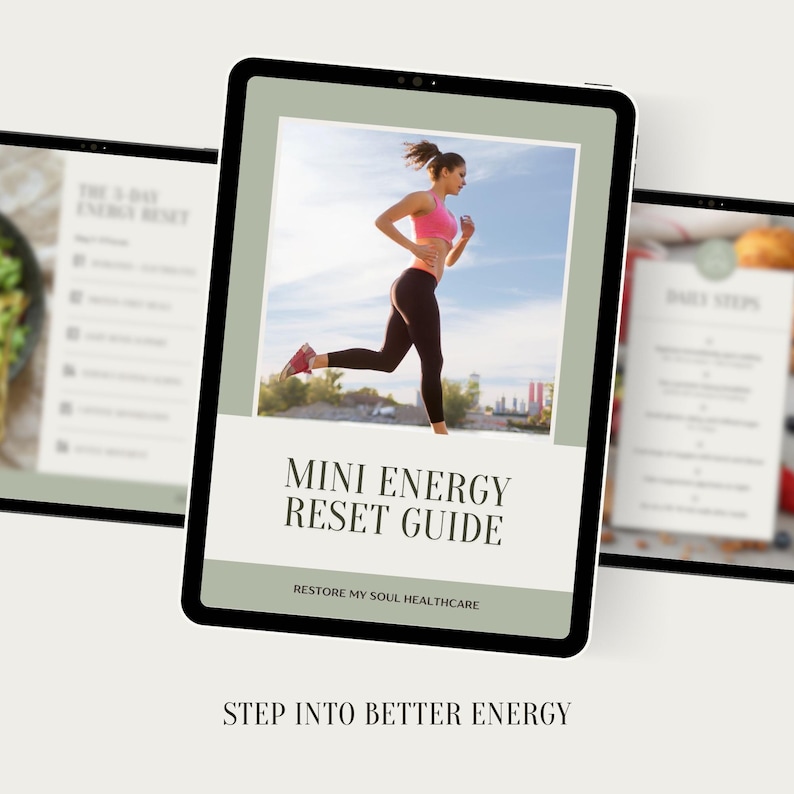 May include: Three tablets displaying a health and wellness guide. The main tablet shows a woman running in athletic wear, with the text "MINI ENERGY RESET GUIDE" and "RESTORE MY SOUL HEALTHCARE". The phrase "STEP INTO BETTER ENERGY" is at the bottom.