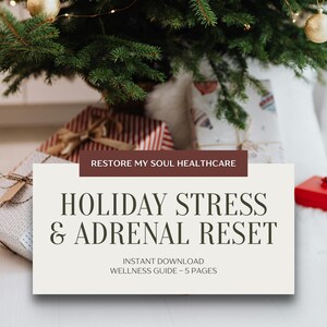 May include: A wellness guide titled "Holiday Stress & Adrenal Reset" is displayed in front of a Christmas tree. The guide is an instant download and is 5 pages long. The text "Restore My Soul Healthcare" is above the title. Wrapped gifts are visible.