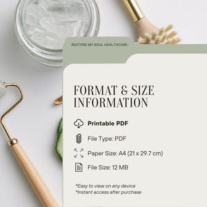 May include: A digital document with the text "FORMAT & SIZE INFORMATION" and "Printable PDF". The paper size is A4 (21 x 29.7 cm), and the file size is 12 MB. The document is labeled "RESTORE MY SOUL HEALTHCARE".