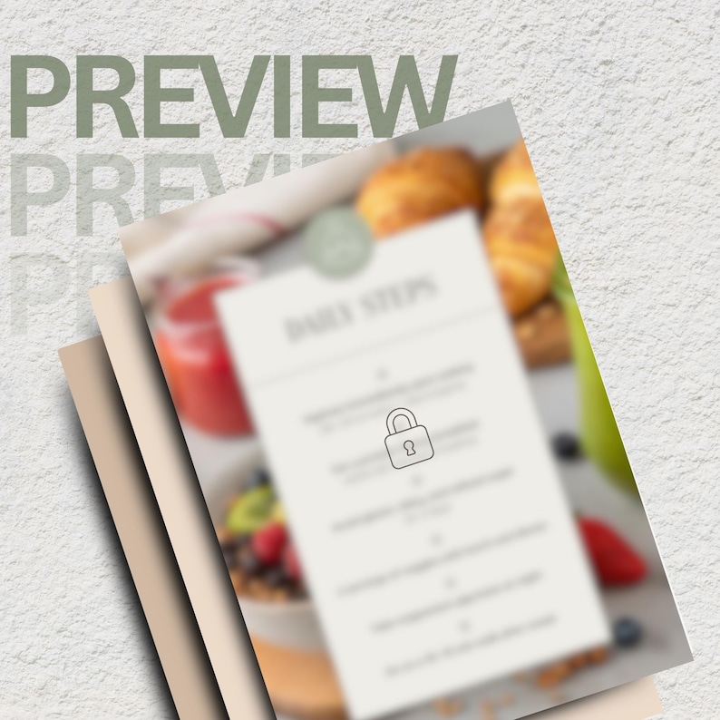 May include: A stack of papers with the word "PREVIEW" in faded green letters. The top paper has the words "DAILY STEPS" and a lock icon. The background shows a blurred image of food items, including a croissant and fruit.