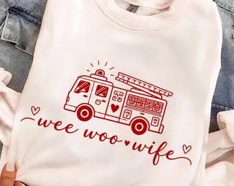 Wee Woo Wife Png | Fire Wife Shirt Design | Funny Firefighter Wife Png | Fireman Spouse Sublimation | First Responder Wife Graphic