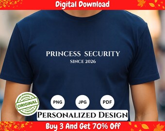 Princess Security Shirt PNG, Personalized Dad Shirt Design, Custom Since Year Fathers Day Gift, Girl Dad png JPG PDF Download