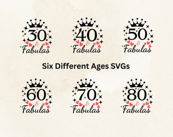 Birthday SVG Bundle, 30 40 50 60 70 80 and Fabulous SVG, Happy Birthday svg, Birthday Crown svg, Milestone Birthday Shirt svg, Cricut Birthd