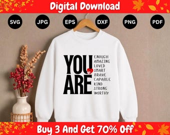 I Am Amazing SVG, You Are Enough SVG, Positive Affirmation dxf, Self Love EPS, Motivational Shirt Design, Mental Health Cricut File jpg pdf