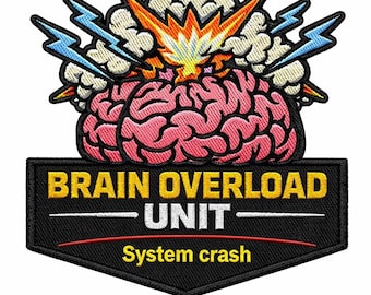 Brain Overload Patch Funny Mental Health Humor Iron On Patch Relatable Overthinking Meme Gift