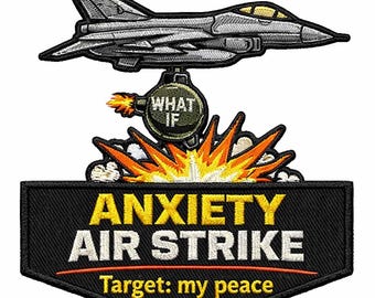 Anxiety Air Strike Patch Funny Embroidered Military Humor Badge Mental Health Meme Iron On Patch Gift