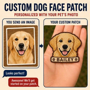 May include: A custom embroidered dog face patch featuring a golden retriever with the name BAILEY and paw prints on a rectangular base. The image displays a process showing a reference photo of a dog and the resulting embroidered patch.