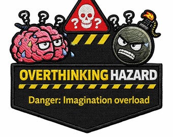 Overthinking Hazard Patch Funny Mental Health Humor Brain Iron On Patch Relatable Anxiety Gift