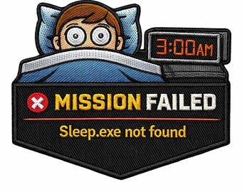 Mission Failed Sleep Patch Funny Insomnia Embroidered Badge 3AM Humor Patch Iron On Gamer Meme Gift