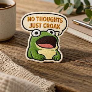 No Thoughts Just Croak Frog Patch Funny Frog Meme Embroidered Patch Iron On Silly Frog Gift Cute Frog Patch