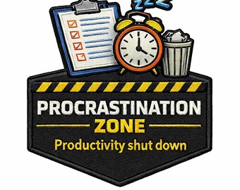 Procrastination Zone Patch Funny Productivity Humor Iron On Patch Relatable Work Meme Gift for Coworker