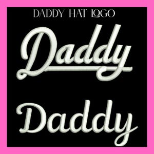 May include: A black graphic design featuring the white text DADDY HAT LOGO at the top. Below this, the word Daddy is displayed twice in a white, cursive, embroidered-style font. The top instance of the word includes a horizontal underline.