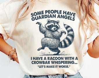 Funny Racoon Comfort Color Shirt, Sarcastic Saying Shirt, Racoon Meme Shirt, Funny Meme Shirt, Funny Women Shirt, Trendy Shirt