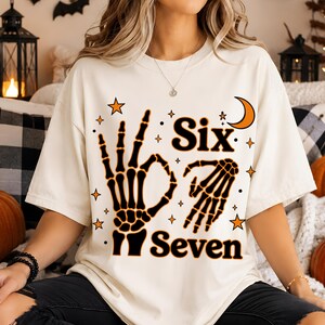 Six Seven Skeleton Hand Halloween Shirt PNG, 67 Bones Hand Graphic, Spooky Halloween Skeleton Design, Trick or Treat Sublimation