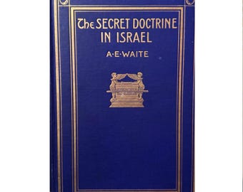 The Secret Doctrine in Israel, Arthur Edward Waite 1913 (Digital Download)