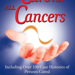 Puede incluir: Portada de libro con el título "The Cure for All Cancers" en rojo, sobre una mano que sostiene una forma brillante. La portada incluye texto sobre hallazgos de investigación, estudios de casos y circuitos electrónicos. La autora es Hulda Regehr Clark.