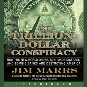 May include: Book cover for "The Trillion-Dollar Conspiracy" by Jim Marrs. The cover features a green and gold design with the title prominently displayed. The book's subtitle discusses the New World Order and zombie banks.