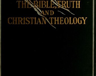 God, the Bible, Truth & Christian Theology by Dr. L.W. de Laurence (Digital Download)
