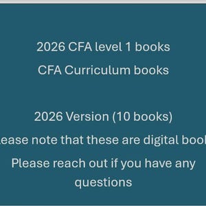 May include: Digital books for the 2026 CFA Level 1 curriculum. The image displays the text "2026 CFA level 1 books", "CFA Curriculum books", and "2026 Version (10 books)". The text also states that these are digital books and to reach out with any questions.