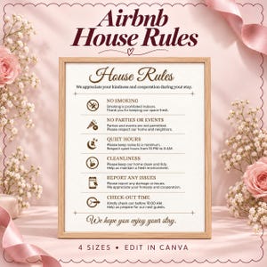 May include: A framed Airbnb House Rules sign with dark brown text on a white background. The rules include no smoking, no parties, quiet hours, cleanliness, reporting issues, and check-out time, all decorated with pink roses and baby's breath.