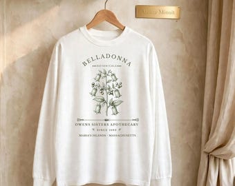 Belladonna Long Sleeve Shirt Inspired by Practical Magic 2 | Owens Sisters Apothecary | Beautiful Danger Witchy | Botanical Long Sleeve | Gi