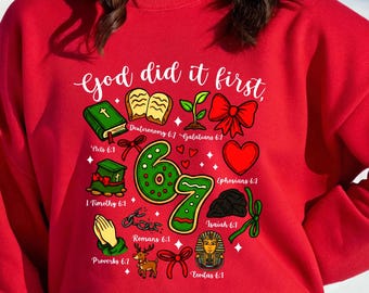 Christmas Six Seven 67 Shirt, God Did It First Meme Tee, Funny Christmas Family Sweatshirt, Six Seven Meme Sweater, Merry Christmas Shirt