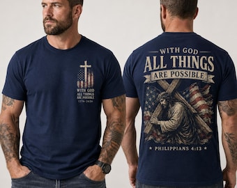 With God All Things Are Possible Shirt, Philippians 4:13 Christian Tee, Jesus Cross American Flag T-Shirt