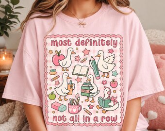 Gingham Teacher Shirt, Most Definitely Not All In A Row Tee, Cute Goose Back To School Shirt, Funny Teacher Gift
