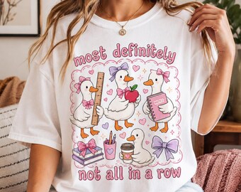 Coquette Teacher Shirt, Most Definitely Not All In A Row Tee, Pink Bow Goose Teacher Shirt, Cute Back To School Gift