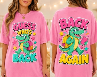 Guess Who's Back Teacher Shirt, Funny Gator Back To School Tee, Cute First Day Of School Teacher T-Shirt, Two Sided School Shirt