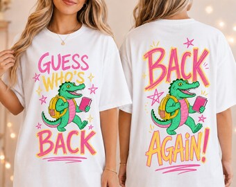 Guess Who's Back Teacher Tee, Neon Style Gator Shirt, Cute Back To School Teacher Shirt, Funny First Day School Tee